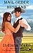 Mail Order Brides: The Mail Order Husband: A Clean Historical Western Romance (The Pioneer Brides Of Colorado Book 3)