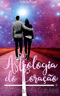 Livro Astrologia do Coração: Como Conquistar o Crush Astral