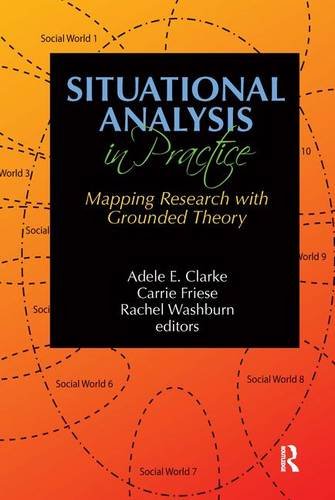 Download Situational Analysis in Practice: Mapping Research with Grounded Theory