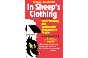 In Sheep's Clothing: Understanding and Dealing with Manipulative People