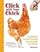 Click with Your Chick: A Complete Chicken Training Course Using the Clicker by Giene Keyes