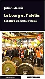 Le  bourg et l'atelier