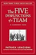 The Five Dysfunctions of a Team: A Leadership Fable
