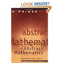 A Primer of Abstract Mathematics (Classroom Resource Materials)
