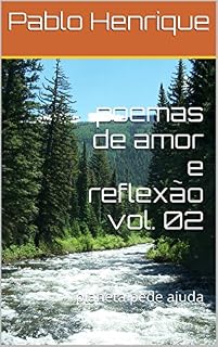 Livro poemas de amor e reflexão vol. 02: planeta pede ajuda