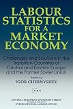 Image de Labour Statistics for a Market Economy: Challenges and Solutions in the Transition Countries of Central and Eastern Europe and the Former Soviet Union