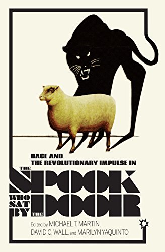 Race and the Revolutionary Impulse in The Spook Who Sat by the Door (Studies in the Cinema of the Bl by Indiana University Press