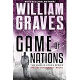 The List Conspiracy: A Wallis Jones Thriller (Game of Nations Book 1)