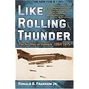 Like Rolling Thunder: The Air War in Vietnam, 1964&ndash;1975 (Vietnam: America in the War Years)