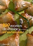 100 Recettes de cuisine arménienne by 