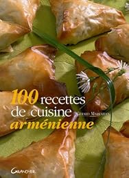 100 recettes de cuisine arménienne