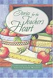 Stories for a Teacher's Heart: Over One Hundred Treasures to Touch Your Soul (Stories For the Heart) by 