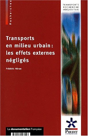 Transports en milieu urbain, les effets externes négligés