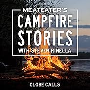 MeatEater's Campfire Stories: Close C