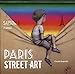 Paris Street Art : Saison 1 by