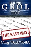 Pass Your GROL General Radiotelephone Operator License Test - The Easy Way: Elements 1 & 3 by 