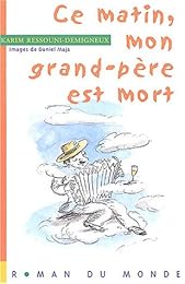Ce matin, mon grand-père est mort