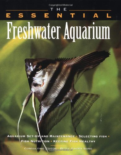 The Essential Freshwater Aquarium by 