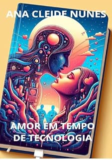 Livro AMOR EM TEMPO DE TECNOLOGIA