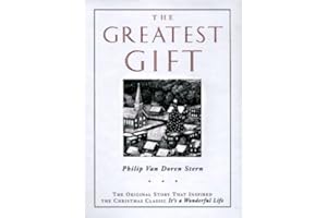The Greatest Gift: The Original Story That Inspired the Christmas Classic It's a Wonderful Life