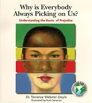 Why Is Everybody Picking On Us: Understanding The Roots Of Prejudice (Education for Peace Series)