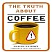 The Truth about Coffee by 