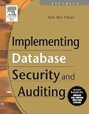 Implementing Database Security and Auditing Implementing Database Security and Auditing