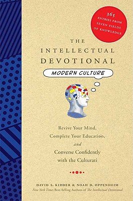 FREE The Intellectual Devotional: Modern Culture: Revive Your Mind, Complete Your Education, and Converse PPT