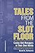 Tales from the Slot Floor: Casino Slot Managers in Their Own Words (Gambling Studies Series) by David G. Schwartz