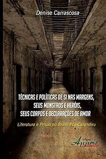 Livro Técnicas e políticas de si nas margens, seus monstros e heróis, seus corpos e declarações de amor