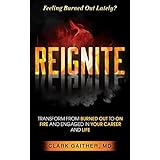 REIGNITE: Transform from Burned Out to On Fire and Find New Meaning in Your Career and Life