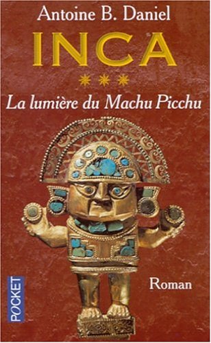 La  lumière du Machu Picchu