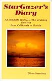 Stargazer's Diary: an Intimate Journal of the Cruising Lifestyle from California to Florida by Shirlee Sasenbery