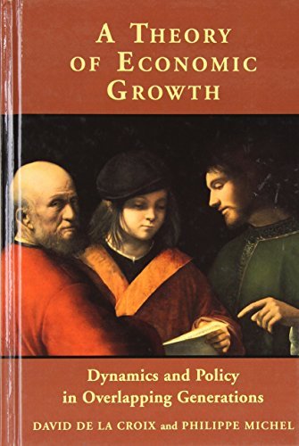 A Theory of Economic Growth: Dynamics and Policy in Overlapping Generations (English Edition)