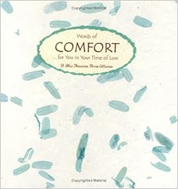 Words Of Comfort For You In Your Time Of Loss Language Of Series