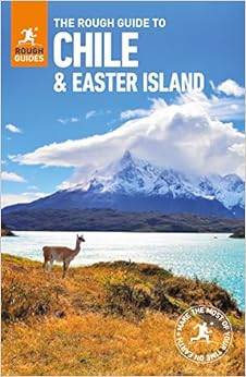 The Rough Guide to Chile & Easter Islands (Travel Guide) (Rough Guides), by Rough Guides The Rough Guide to Chile & Easter Islands (Travel Guide) (Rough Guides), by Rough Guides