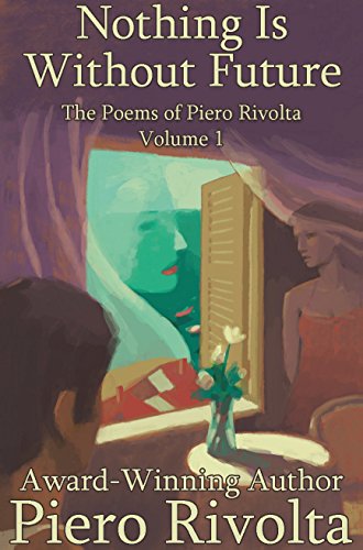 Nothing Is Without Future The Poems Of Piero Rivolta Book 1 Pricepulse