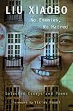 "No Enemies, No Hatred - Selected Essays and Poems" av Xiaobo Liu