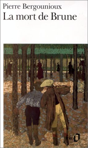 Mort de Brune (Folio) (French Edition) by Pie Bergounioux