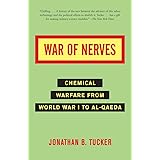 War of Nerves: Chemical Warfare from World War I to Al-Qaeda