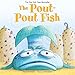 The Pout-Pout Fish (A Pout-Pout Fish Adventure) by Deborah Diesen, Dan Hanna