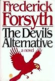 Hardcover by Forsyth, Frederick The Devil's Alternative (1980) Hardcover Book