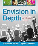 Envision in Depth: Reading, Writing, and Researching Arguments