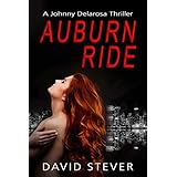 Auburn Ride: A Johnny Delarosa Thriller (The Delarosa Series Book 1)