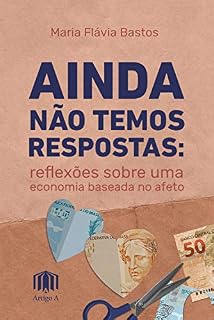 Livro Ainda não temos respostas: Reflexões sobre uma economia baseada no afeto