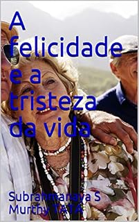 Livro A felicidade e a tristeza da vida