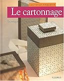 Le Cartonnage : Technique et Créations by 