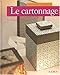 Le Cartonnage : Technique et Créations by 