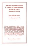 Writing and Defending a Thesis or Dissertation in Psychology and Education, Martin, Roy, 039803947X