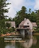 Houses of Maine by Elliott + Elliott Architecture